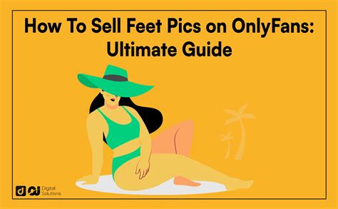 How to sell feet pictures on Onlyfans [Ultimate Guide]